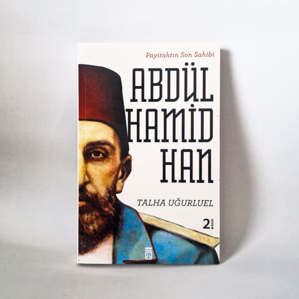 Payitahtın Son Sahibi - Abdülhamid Han