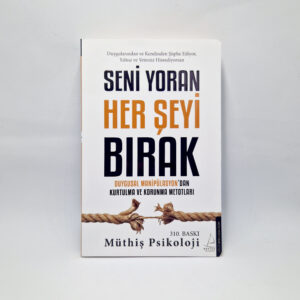 Seni Yoran Her Şeyi Bırak