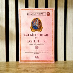 Kalbin Sırları ve Faziletleri | İmam Gazali