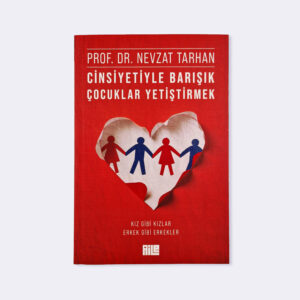 Cinsiyetiyle Barisik Cocuklar Yetistirmek