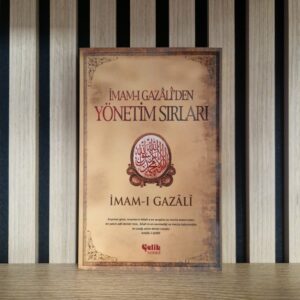 İmam-ı Gazali'den Yönetim Sırları