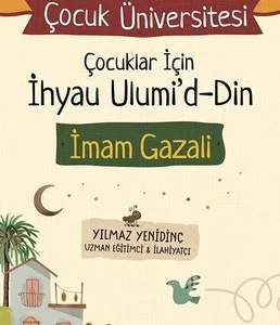 Çocuklar için İhyau Ulumi'd-Din - İmam Gazali