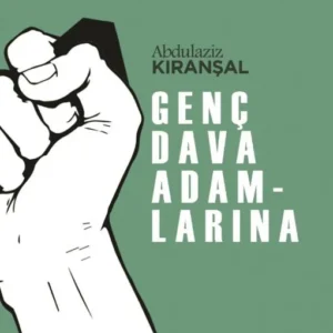 Genç Dava Adamlarına - Abdülaziz Kıranşal